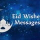 120 Happy Sallah Wishes, Eid-el-Kabir Prayers 2022, Sallah Messages