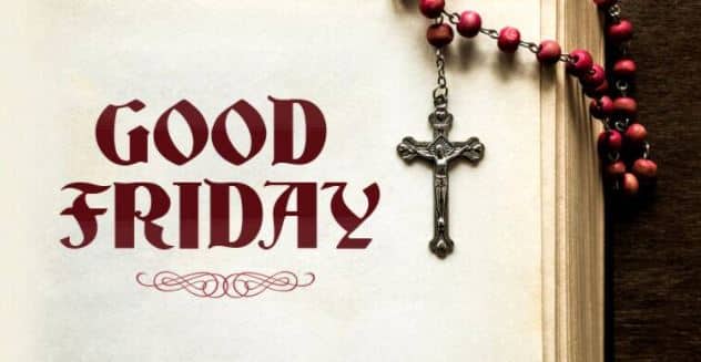 50 Good Friday Messages, Wishes, Quotes To Send To Family, Friends