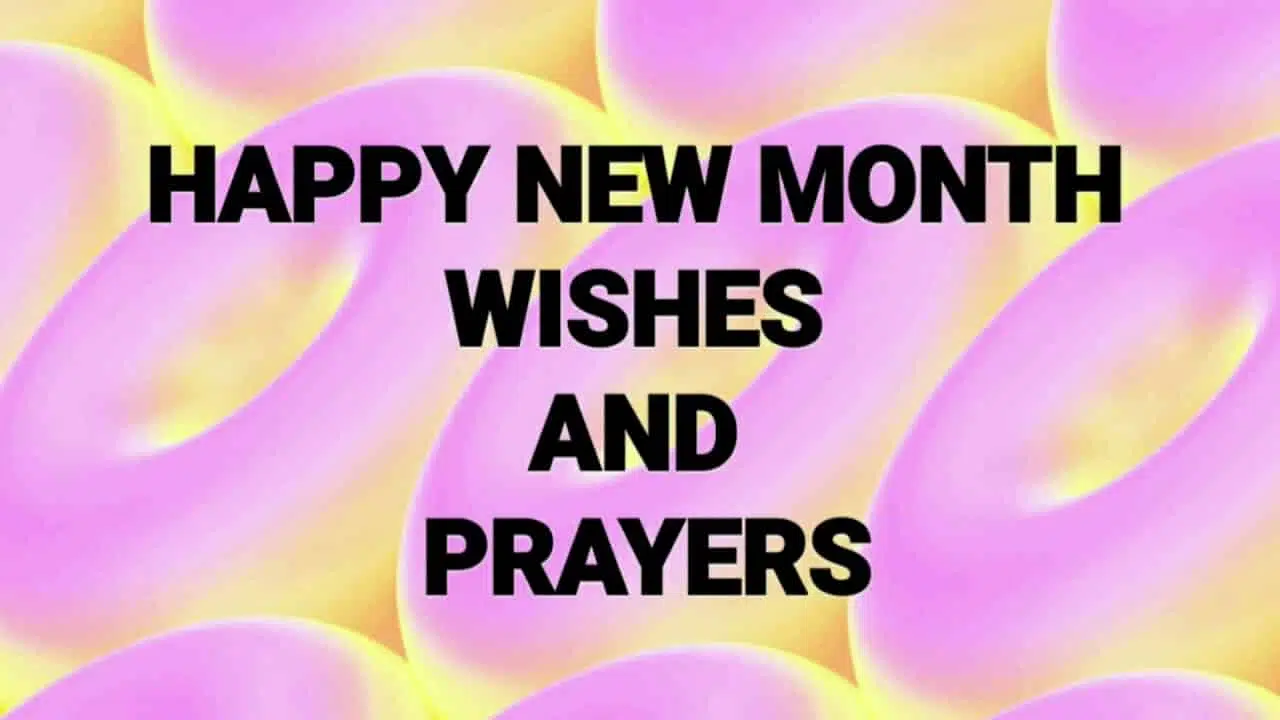 100 Happy New Month Messages, New Month Prayers, August Message For All