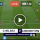 #LEICHE: Watch Leicester City vs Chelsea Live Streaming Free Here