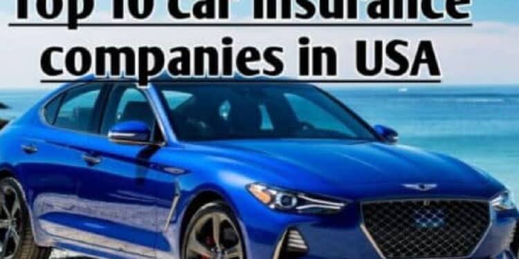 Car Insurance: Best Car Insurance Companies In USA