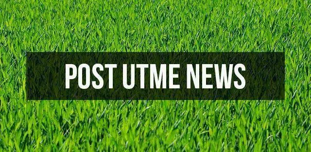 Latest 2022 JAMB POST UTME News For Today Monday, 20 June 2022
