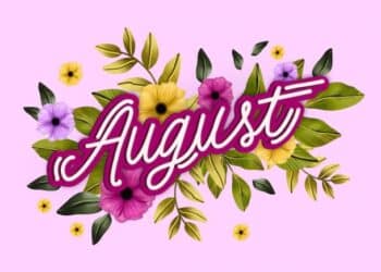 100 Happy New Month Of August Messages, August Prayers, August Wishes, August Quotes