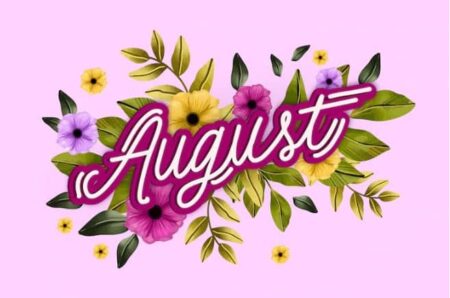 100 Happy New Month Of August Messages, August Prayers, August Wishes, August Quotes