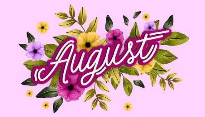 100 Happy New Month Of August Messages, August Prayers, August Wishes, August Quotes