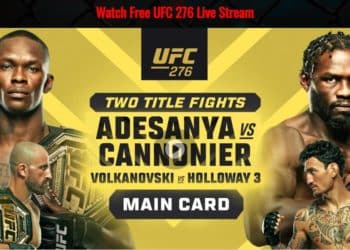 #UFC276: Free Links To Live Stream Adesanya vs Cannonier UFC 276
