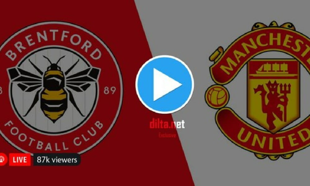 #BREMUN: Watch Brentford vs Manchester United Live Stream