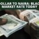 Black Market Dollar To Naira Exchange Rate Today 31st August 2022