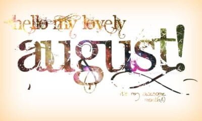 100 Happy New Month of August Messages 2024, New Month Prayers & August Wishes for All