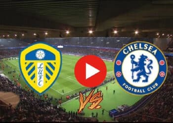 #LeeChe: Watch Leeds United v Chelsea Live Stream