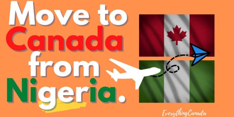 How To Move To Canada From Nigeria| Simple Steps To Relocate To Canada