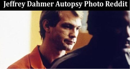 Jeffrey Dahmer Autopsy Photos Reddit: See Jeffrey Dahmer Autopsy Reddit