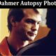 Jeffrey Dahmer Autopsy Photos Reddit: See Jeffrey Dahmer Autopsy Reddit