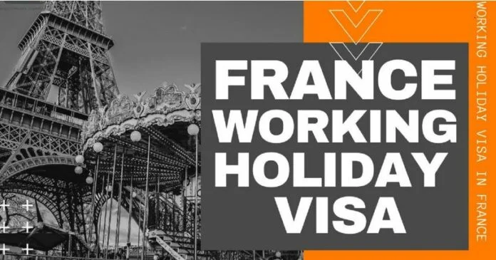 France Visa: How To Apply For France Working Holiday Visa 2023