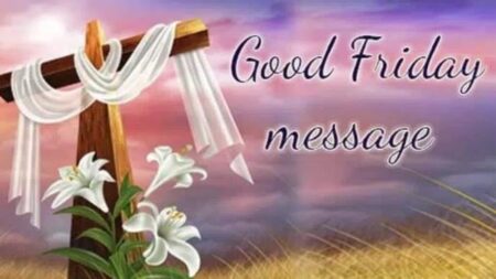 Good Friday wishes 2024, Messages, Quotes for All On Easter Good Friday 2024