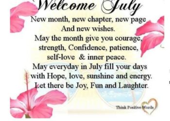 100 Happy New Month Of July Messages 2023 For Loved Ones, Bosses
