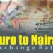 Euro To Naira Black Market Today 16th March 2025 [Aboki Forex]