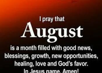 100+ Happy New Month of August 2023 Messages, Prayers For All