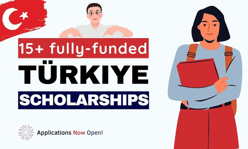 APPLY NOW: Fully Funded Scholarships in Turkey 2024