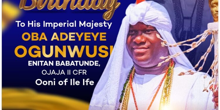 Akmodel Group MD Hails Ooni of Ife On His Birthday As A Pillar of Culture and Unity