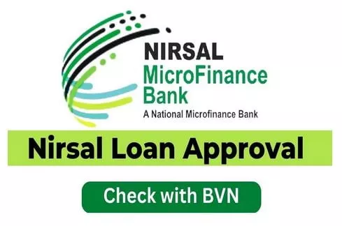 NIRSAL Loan 2023: How to check NIRSAL loan approval with BVN